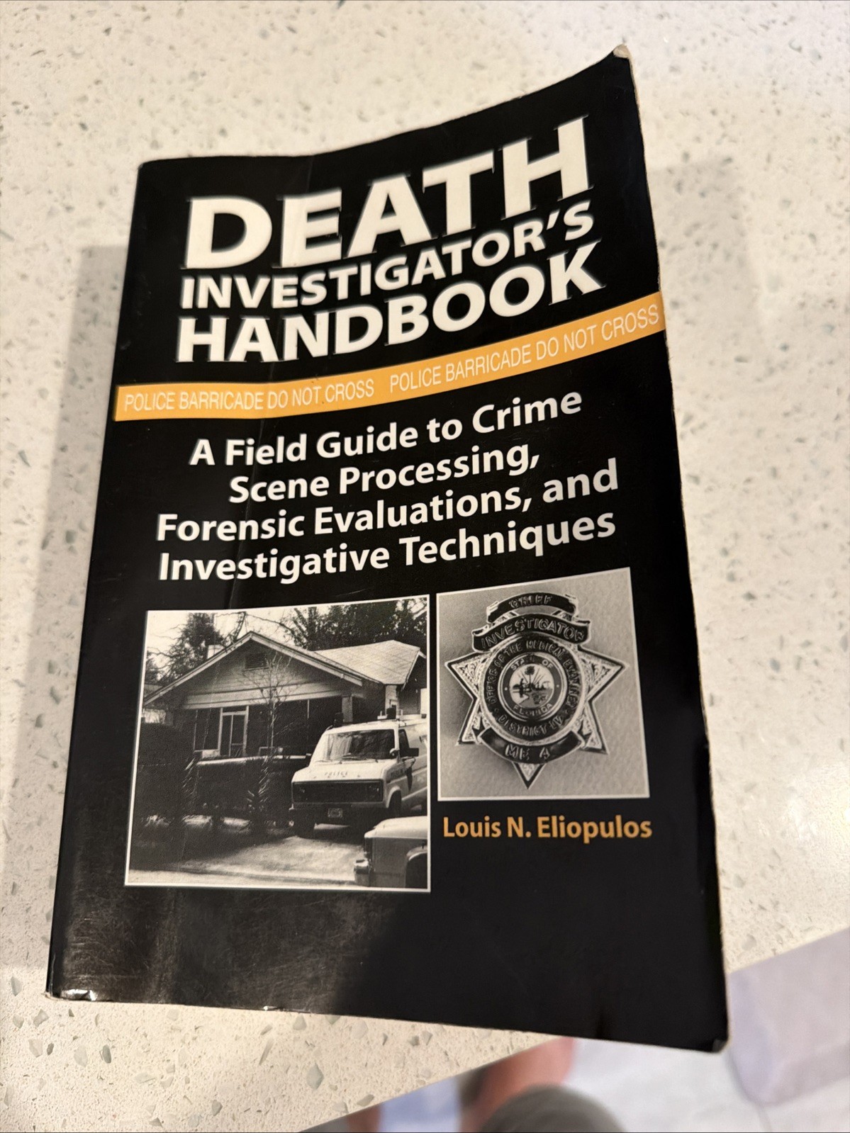 Death Investigator s Handbook: A Field Guide To Crime Scene Processing. SALE