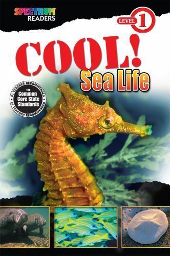 Cool! Sea Life: Level 1; Spectrum Rea- 9781623991364, paperback, Katharine Kenah