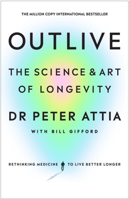 Outlive By Peter Attia (Paperback UK IMPORT)