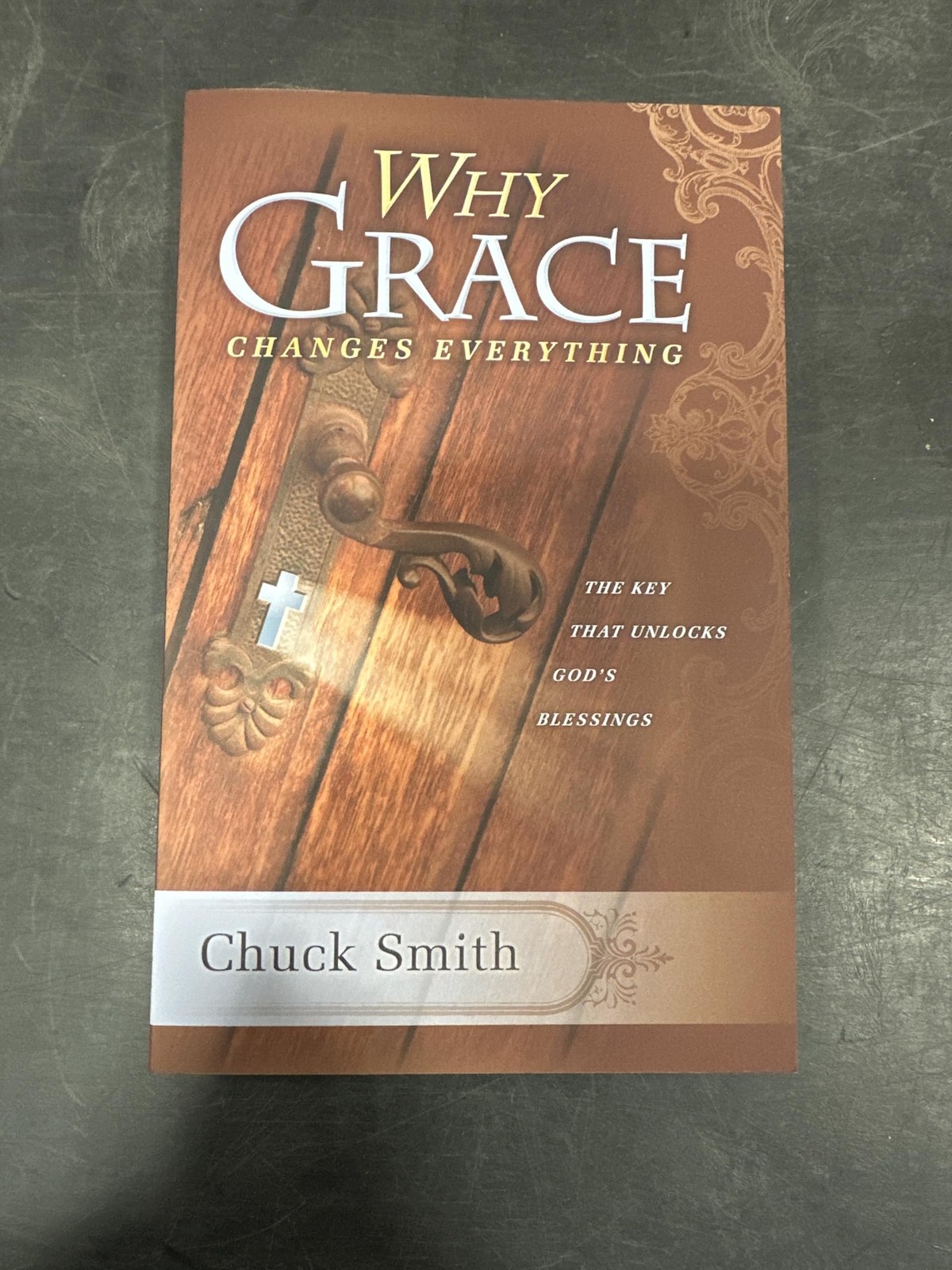 Why Grace Changes Everything – paperback Chuck Smith|Smith, Chuck