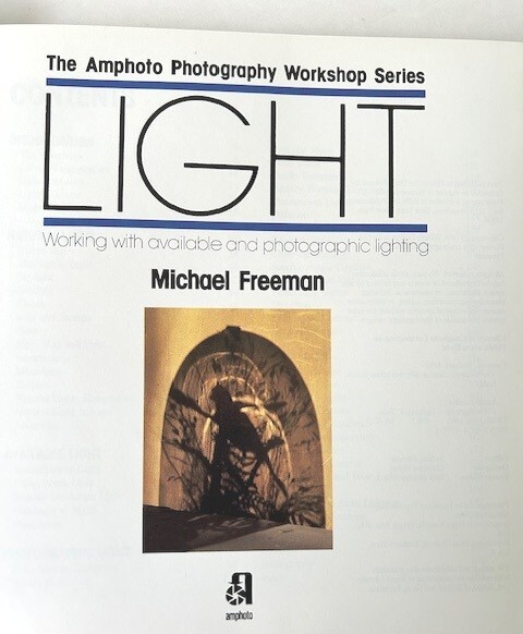 LIGHT by Michael Freeman – Amphoto Photography Workshop Series – 1988 HC/DJ