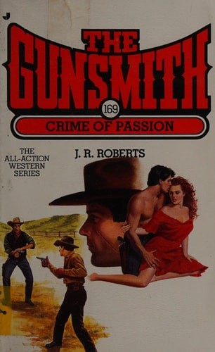 The Gunsmith 169: Crime of passion by Roberts, J. R., Acceptable Book