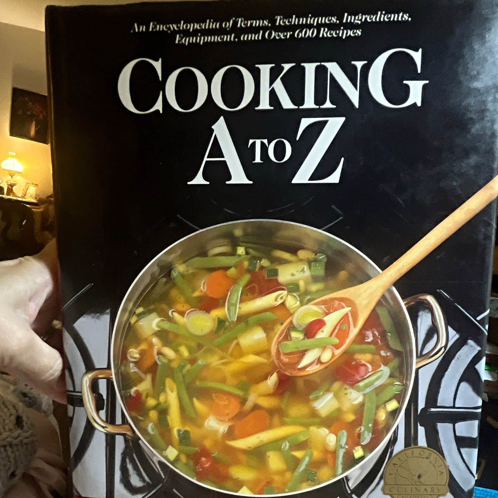 California Culinary Academy Cooking A to Z Hardcover Cookbook Illustrated