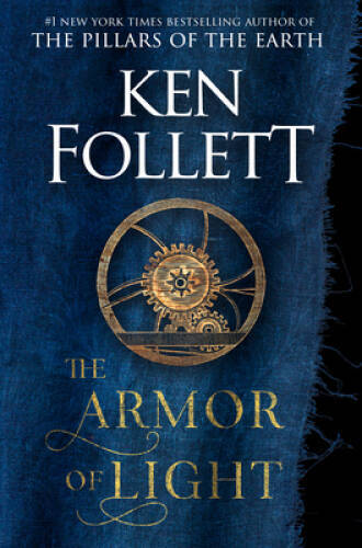 The Armor of Light: A Novel (Kingsbridge) – Hardcover – VERY GOOD