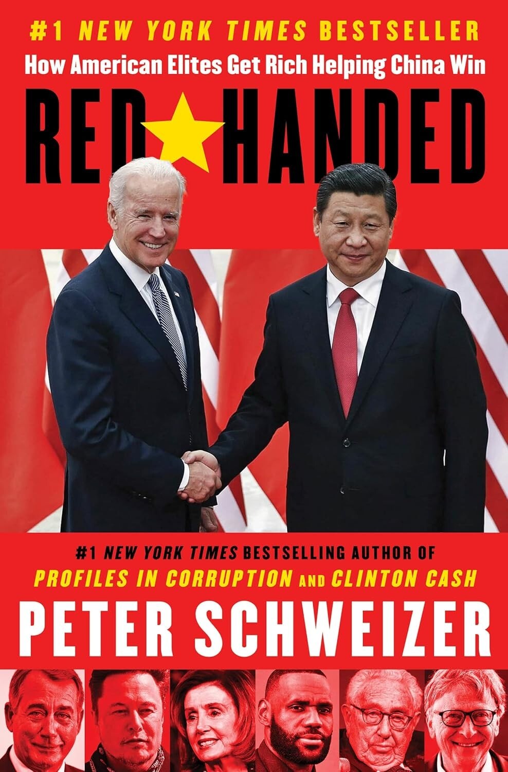 RED – HANDED How American Elites Get Rich Helping China Win by Peter Schweizer