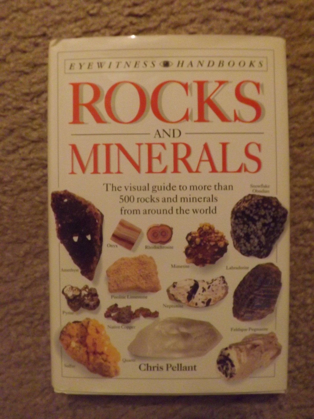 Rocks and Minerals: (Eyewitness Handbooks) – hardcover Chris Pellant|Helen P…