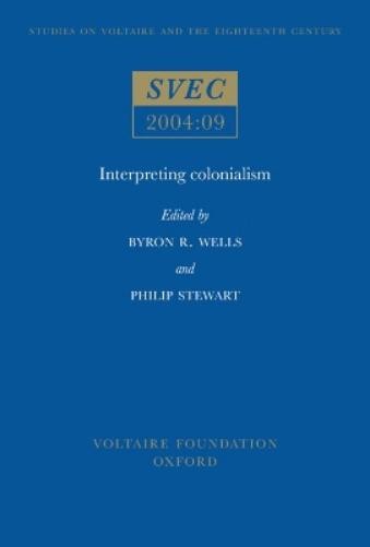 Byron R. Wells Interpreting Colonialism (Paperback) (UK IMPORT)