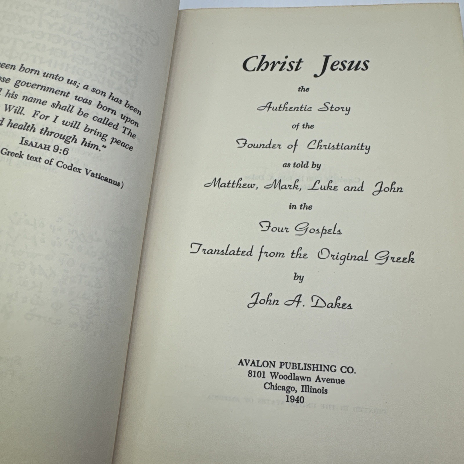 Christ Jesus the Authentic Story John A. Dakes Signed! 1940 HC Avalon Publishing
