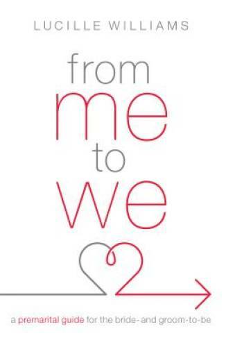 From Me to We: A Premarital Guide for the Bride- and Groom-to-Be – GOOD