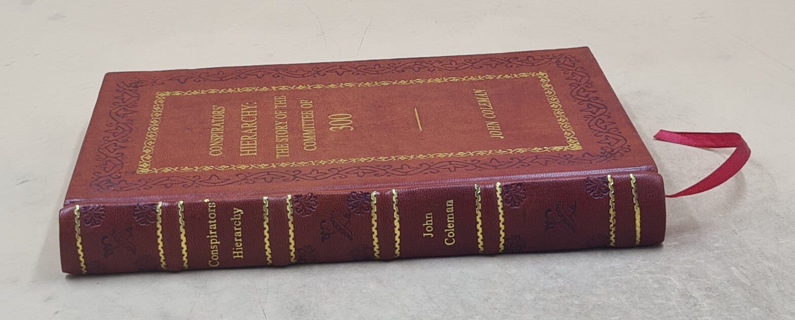 Conspirators’ Hierarchy: The Story Of The Committee Of 3 [Premium Leather Bound]