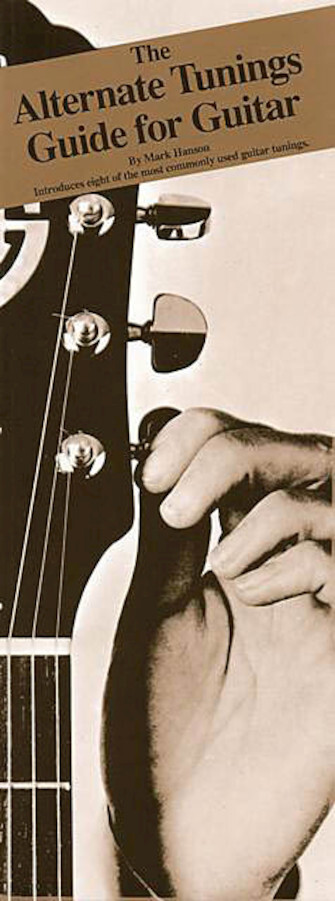 The Alternate Tunings Guide for Guitar Compact Reference Library
