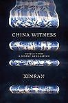China Witness: Voices from a Silent Generation Xinran Xinran hardcover Used – L