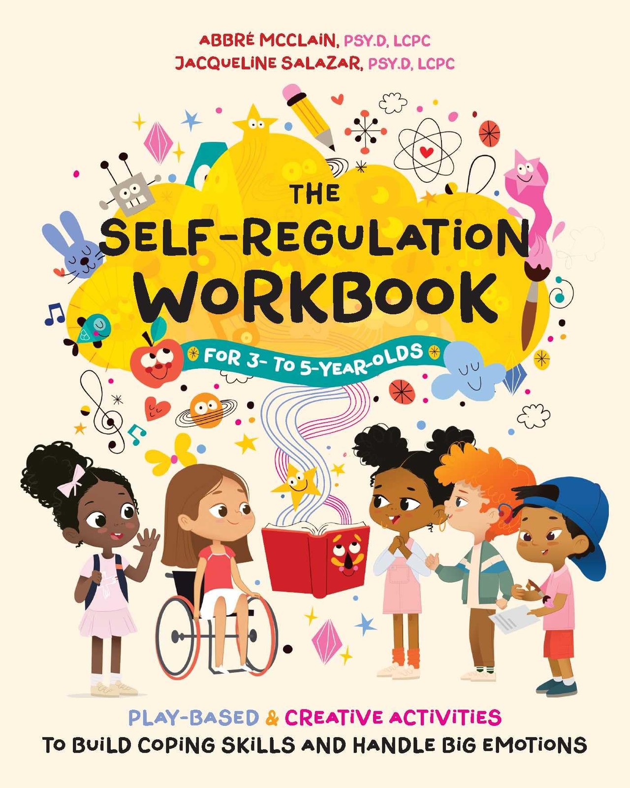 The Self-Regulation Workbook for 3 to 5 Year Olds: Play-Based and Creative A…