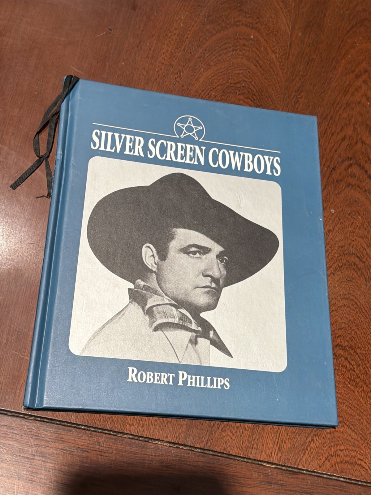 Silver Screen Cowboys Hardcover Robert W. Phillips B-4626