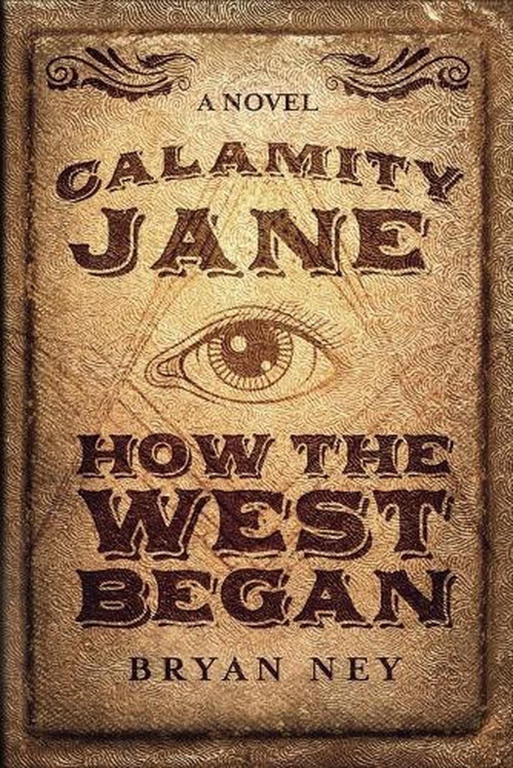 Calamity Jane: When The West Began by Bryan Ney (English) Paperback Book