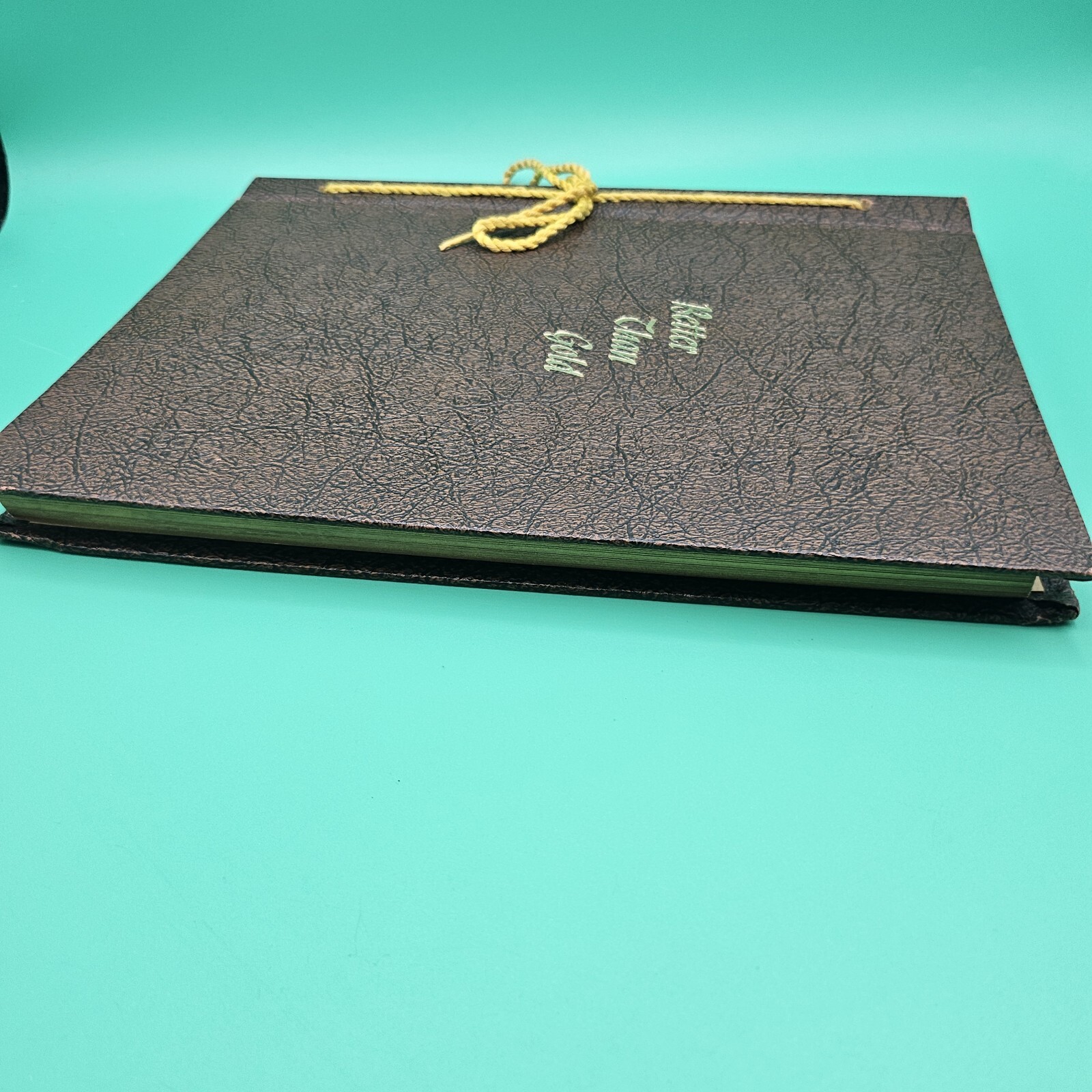 Better Than Gold Hardcover VINTAGE Spiritual Tie Bound Book VG+ Great Condition