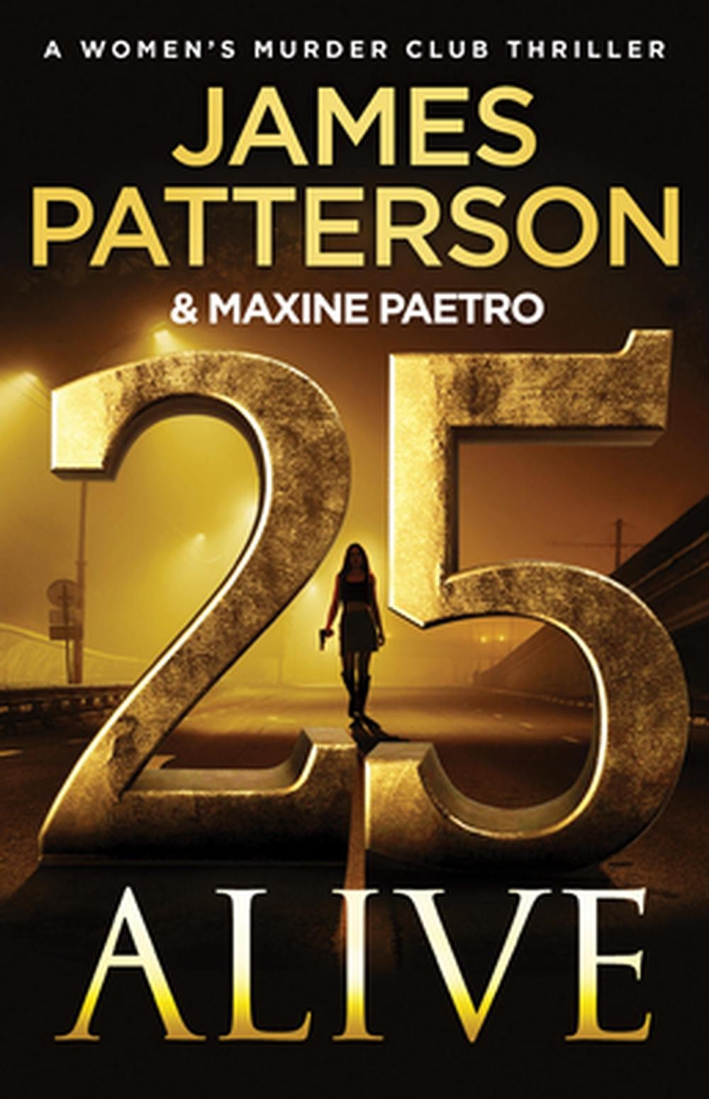 25 Alive: A Women’s Murder Club Thriller by James Patterson Hardcover Book