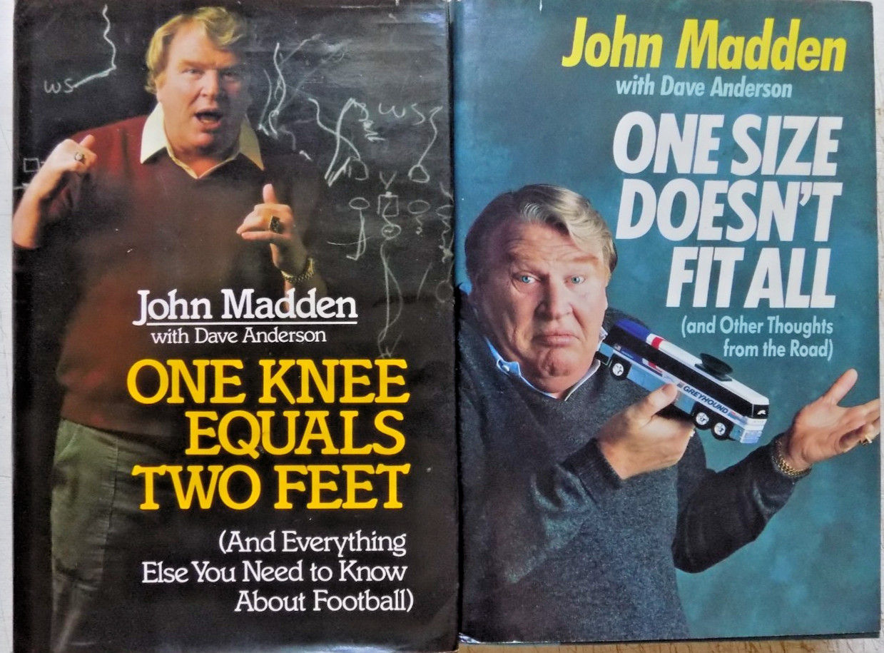 JOHN MADDEN Two HARDBACKS One Knee Equals Two Feet and One Size Doesn’t Fit All