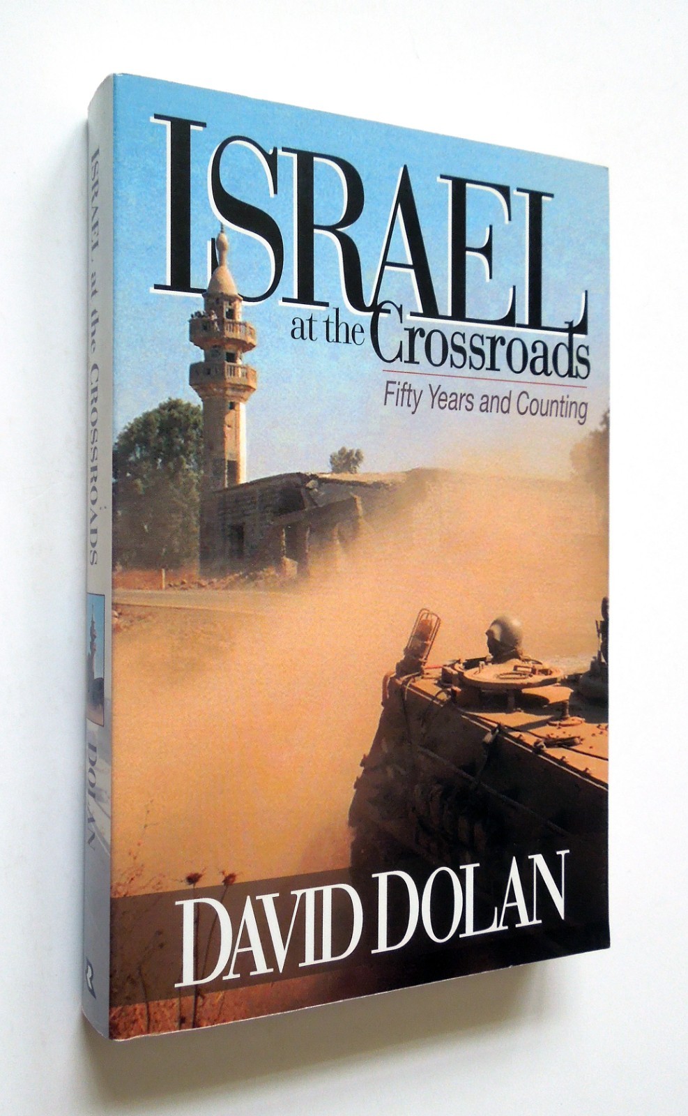 Israel at the Crossroads – David Dolan, 1998 sc, Fleming H. Revell