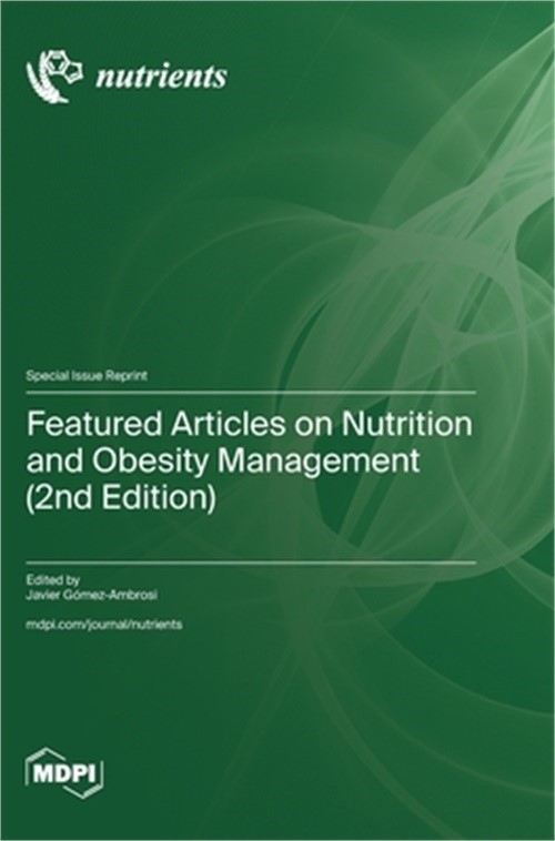 Featured Articles on Nutrition and Obesity Management (2nd Edition) (Hardback or
