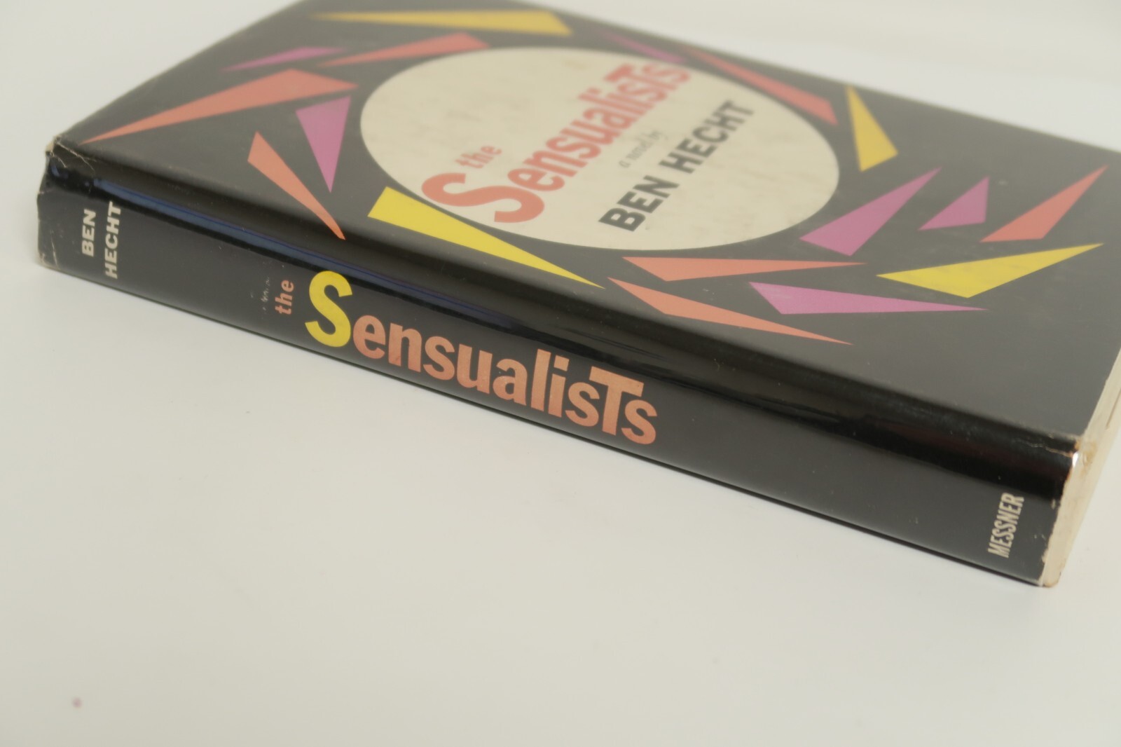 The Sensualists A Novel by Ben Hecht Julian Messner 1959 First Edition New York