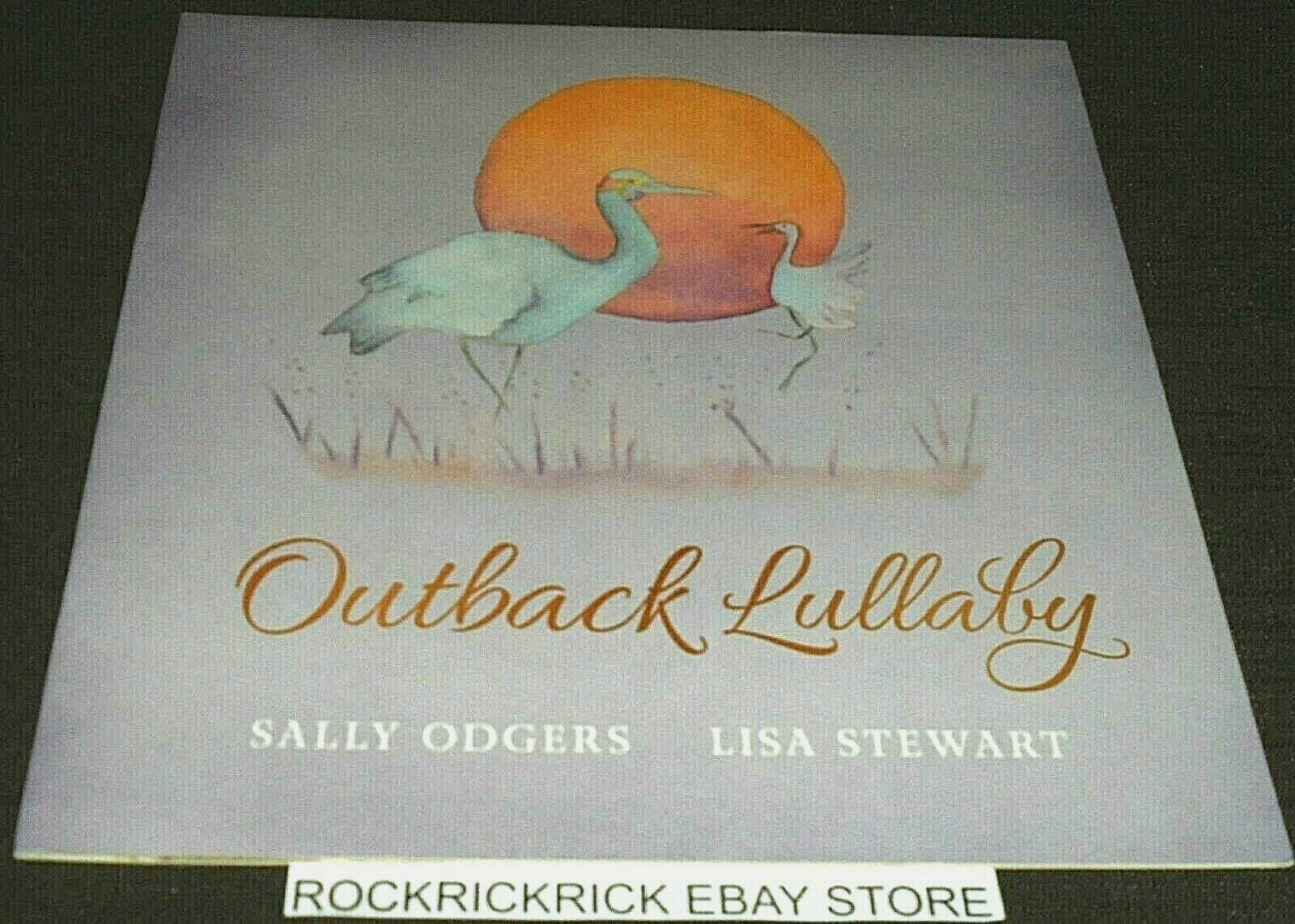 OUTBACK LULLABY (SALLY ODGERS / LISA STEWART) -24cm X 25cm- LARGE BOOK BRAND NEW