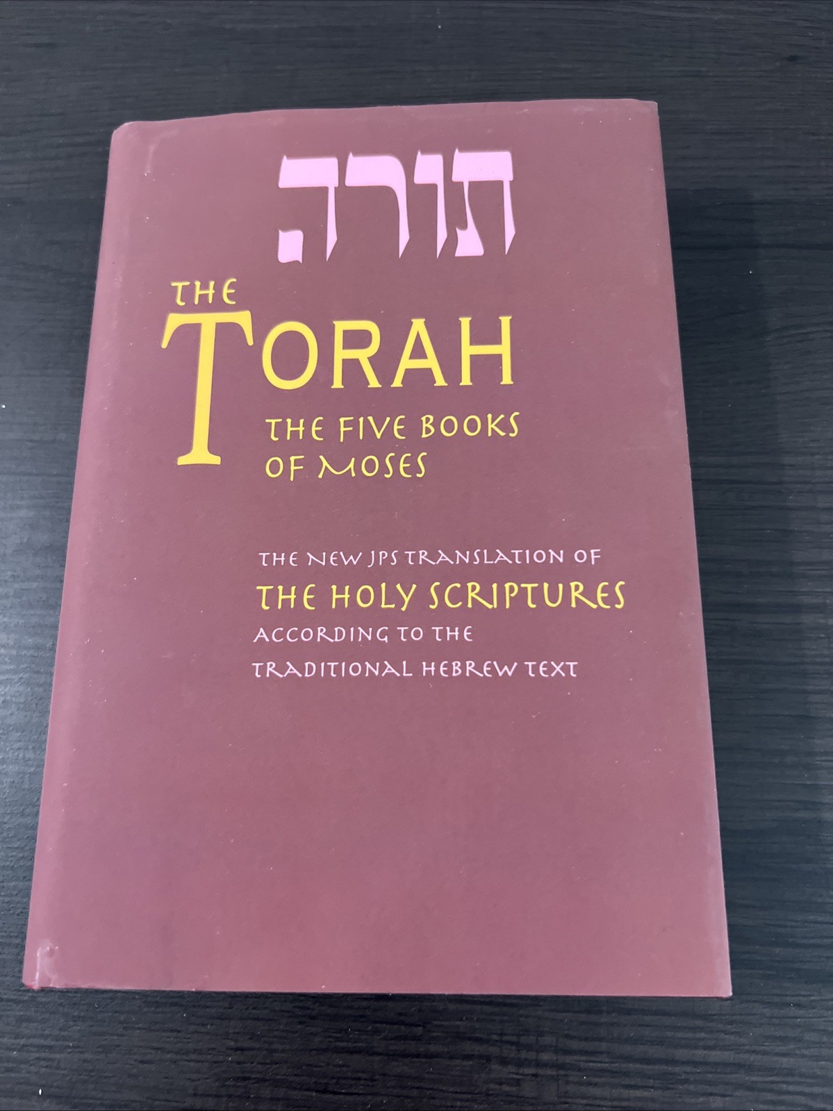 Torah : The Five Books of Moses, the New Translation of the Holy Scriptures…