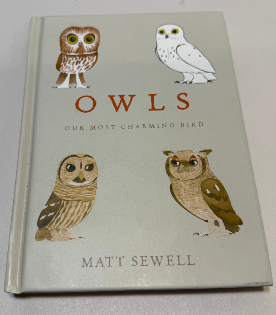 Owls – Our Most Charming Bird by Matt Sewell (2015, Hardcover)