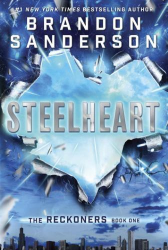 Steelheart (The Reckoners) – Hardcover By Sanderson, Brandon – GOOD