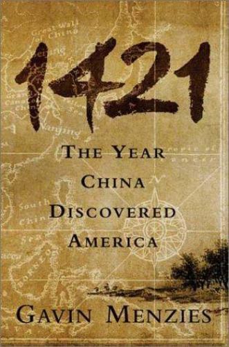 1421: The Year China Discovered America by Menzies, Gavin