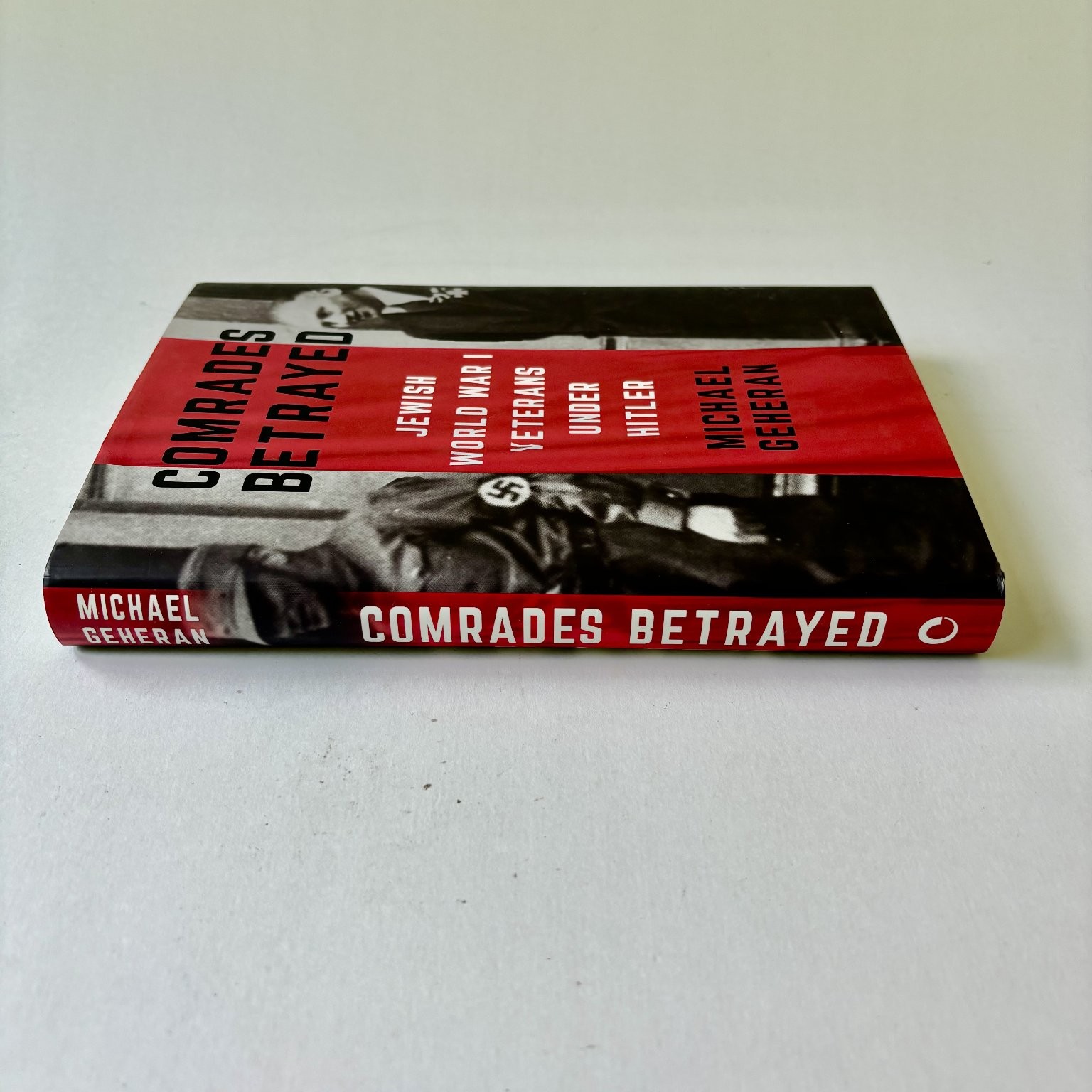 Comrades Betrayed Michael Geheran 2020 First Edition Hardcover History