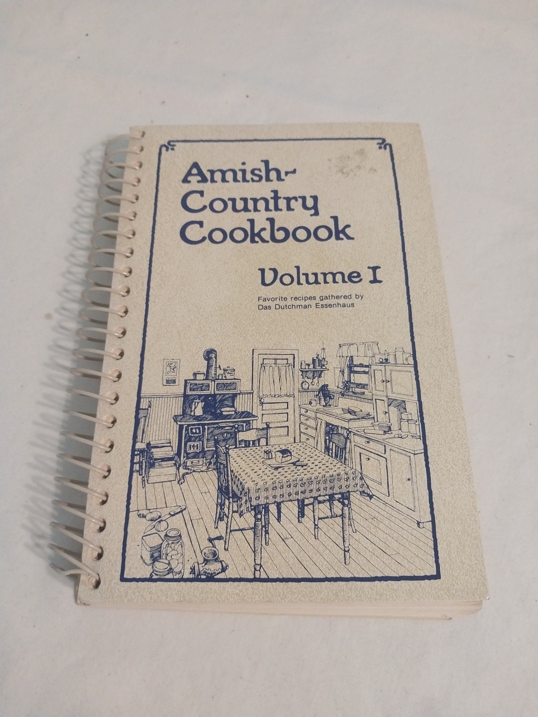 Amish Country Cookbook Volume 1 Revised 1979 Das Dutchman Essenhaus Spiral Dutch