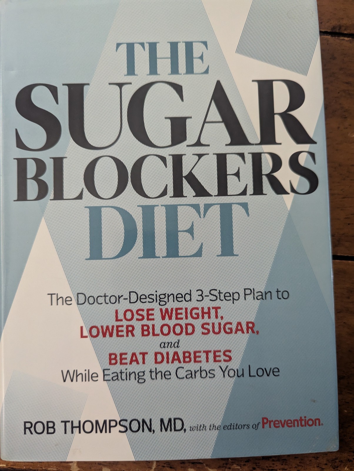 The Sugar Blockers Diet Book. By Rob Thompson MD Copyright 2012