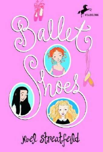 Ballet Shoes – Paperback By Noel Streatfeild – VERY GOOD