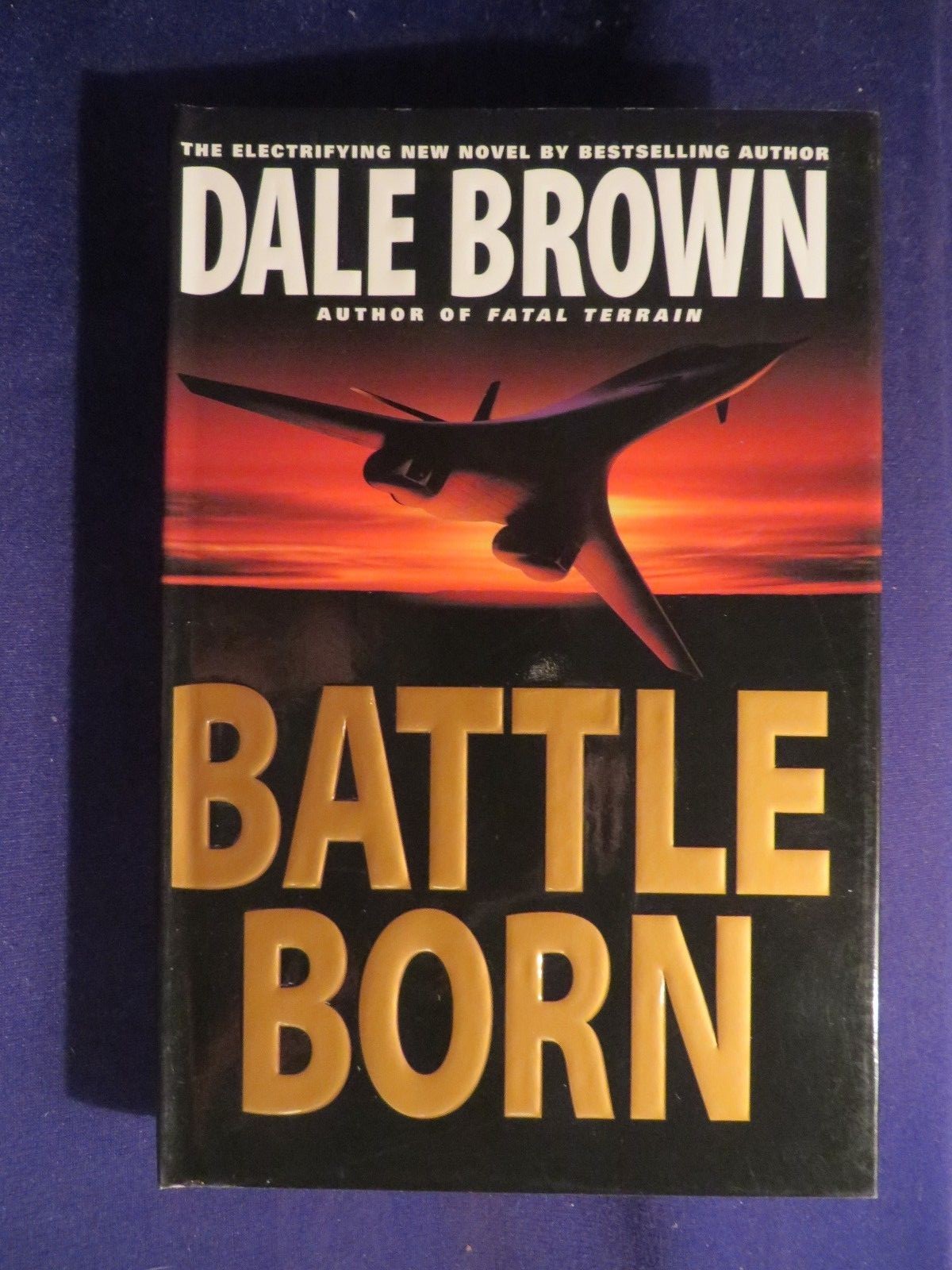 1999 BATTLE BORN Hardcover Book by DALE BROWN First Print