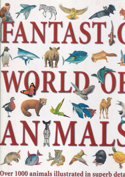 STEVE PARKER – Fantastic World of Animals: Over 1000 Animals Illustrated