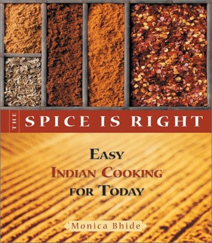 The Spice is Right: Easy Indian Cooki…, Bhide, Monica