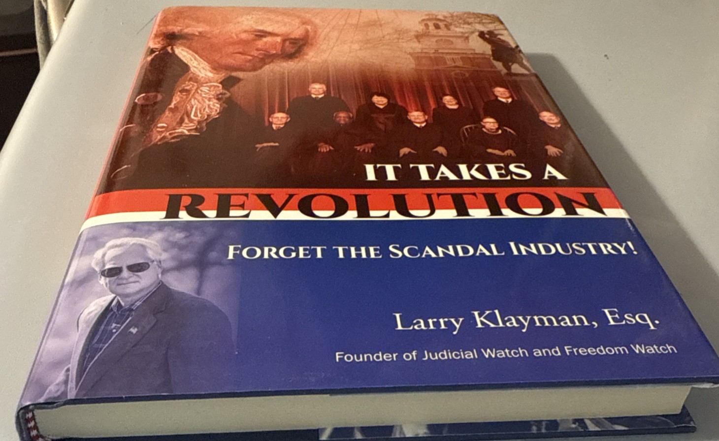 It Takes a Revolution: Forget the Scandal Industry! by Larry Klayman: New HC