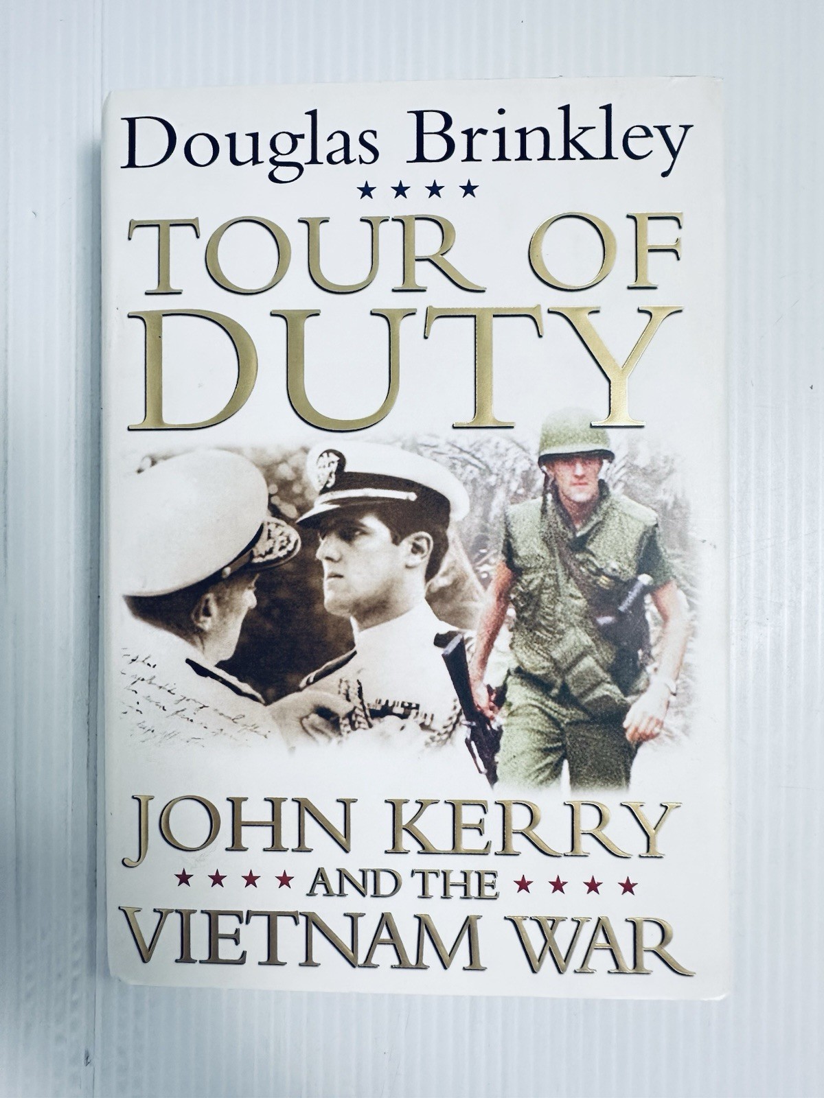 Tour of Duty John Kerry Vietnam War Brinkley Douglas History Politics Study