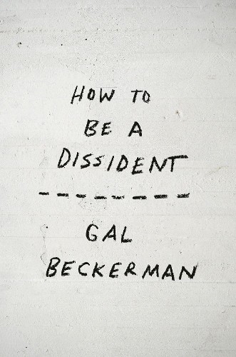 Gal Beckerman How to Be a Dissident (Paperback)