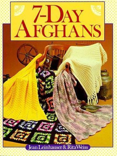 7-Day Afghans by Jean Leinhauser; Rita Weiss