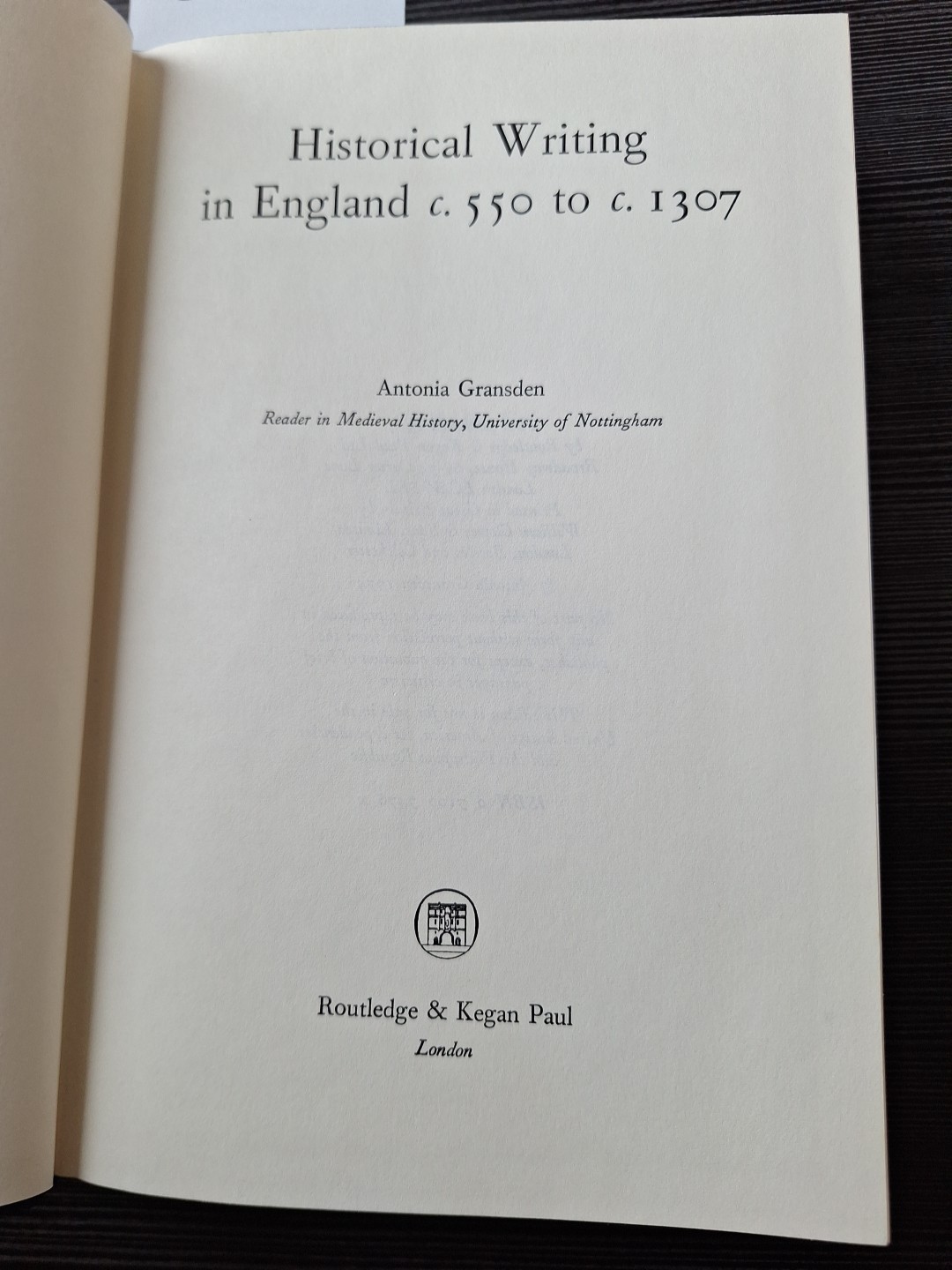 HISTORICAL WRITING IN ENGLAND, C. 550-C. 1307 By Antonia Gransden Hardcover 1974