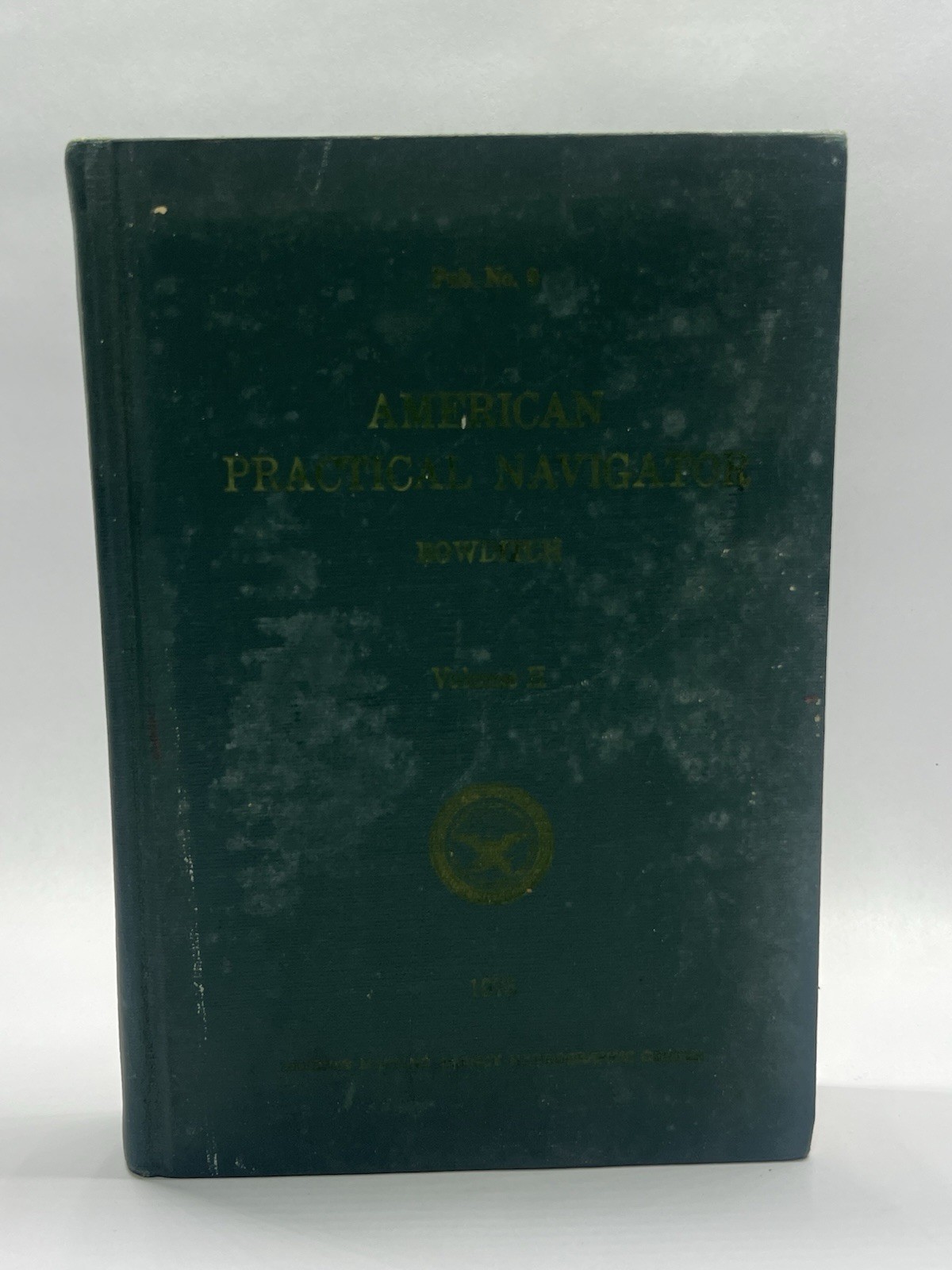 American Practical Navigator 1975 Publication #9 Volume 2 by Nathaniel Bowditch