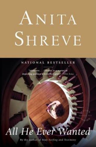 All He Ever Wanted: A Novel – Anita Shreve, 0316735736, paperback