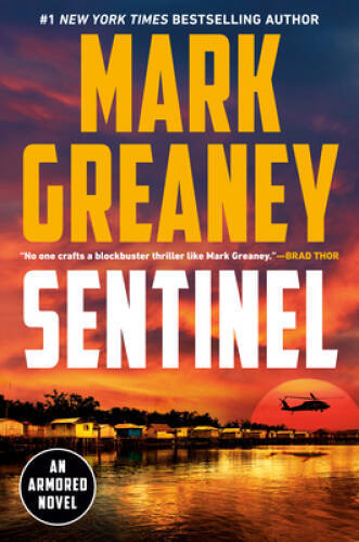Sentinel (Armored) – Hardcover By Greaney, Mark – GOOD