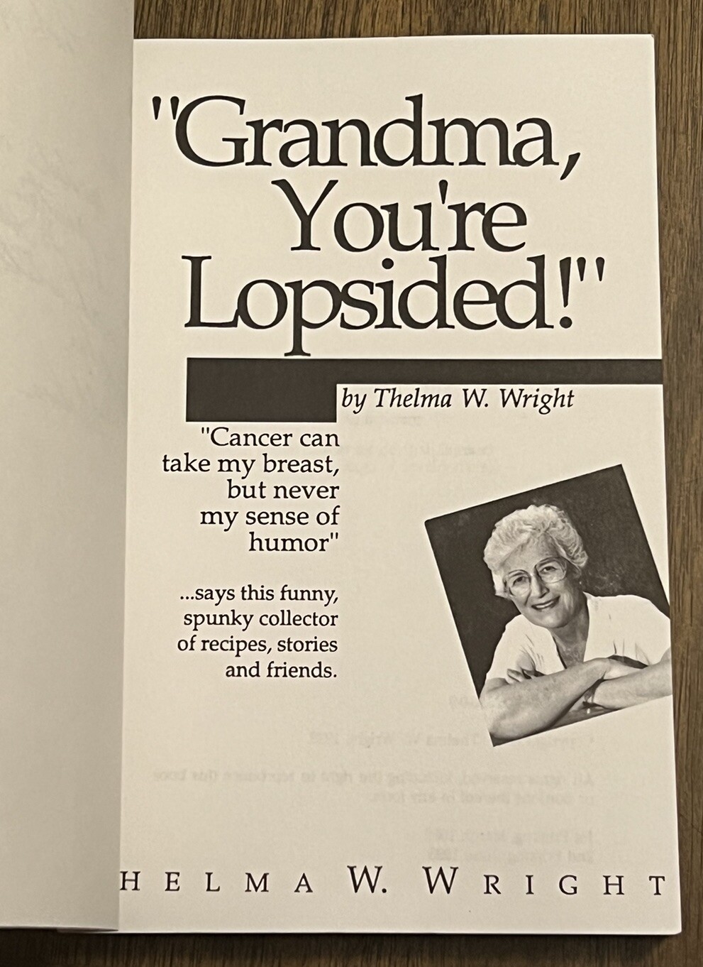 “Grandma You’re Lopsided!” SIGNED By Thelma W Wright 1995 Paperback