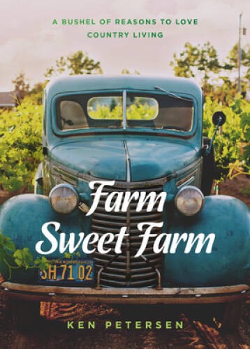 Farm Sweet Farm: 75 Devotions: A Bushel of Reasons to Love Co – VERY GOOD