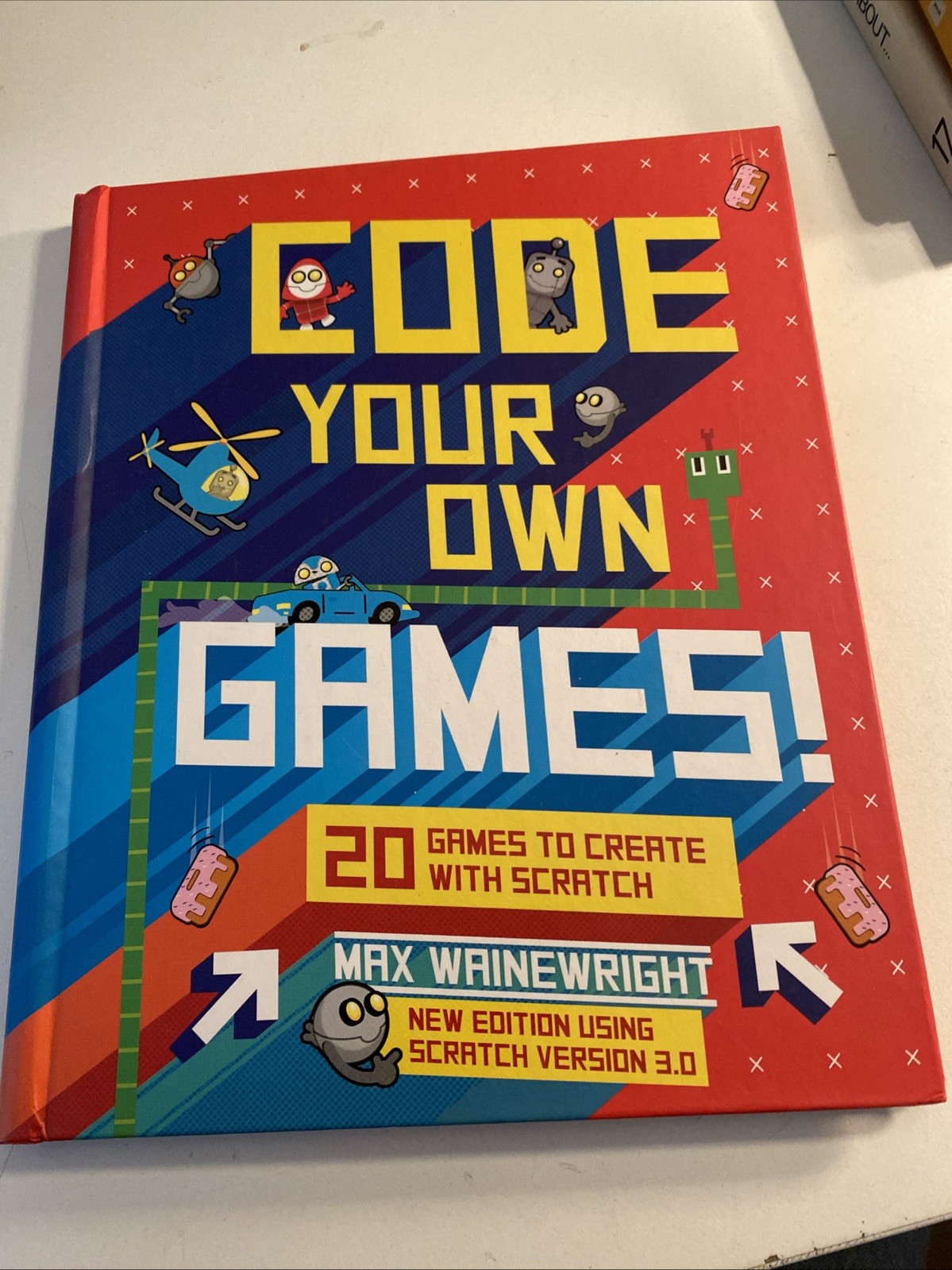 Code Your Own Games 20 Games to Create with Scratch spiral bound Book