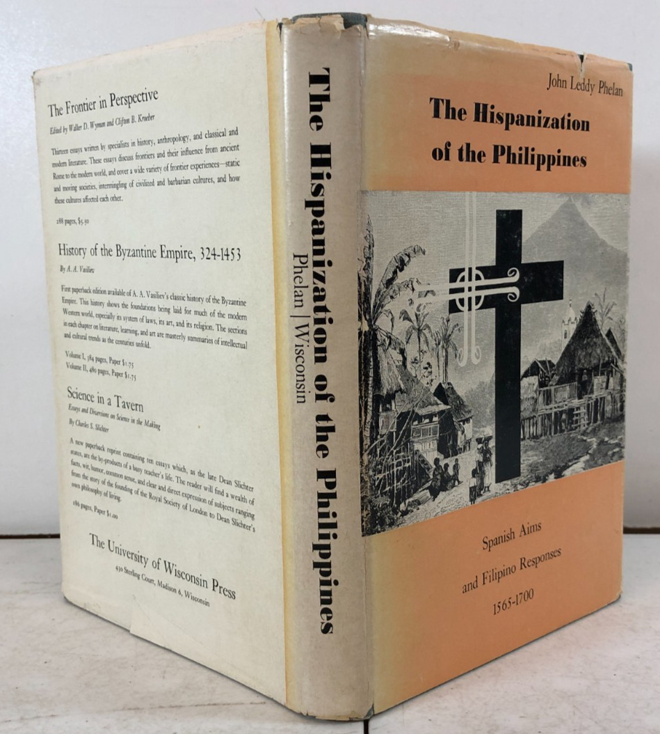 The Hispanization of the Philippines, John Leddy Phelan, 1959 E-90