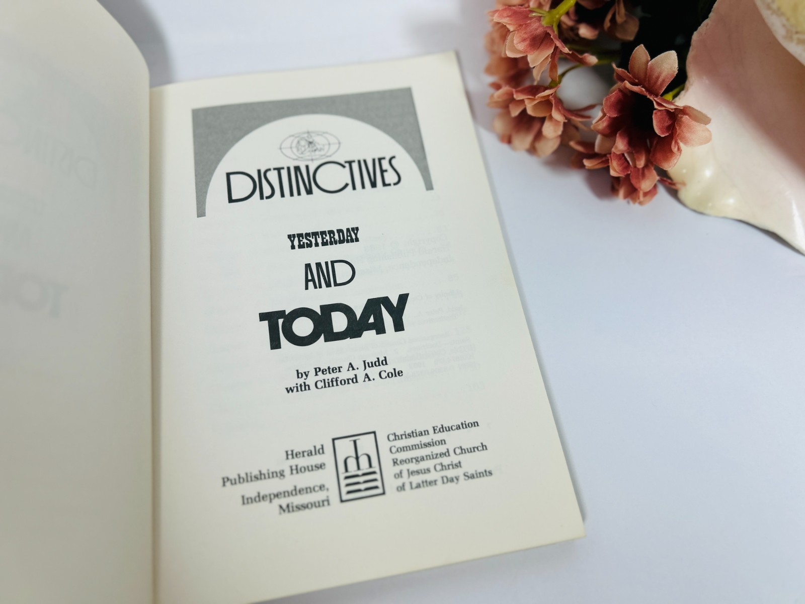 Distinctives : Yesterday and Today by Peter A. Judd; Clifford A. Cole PB